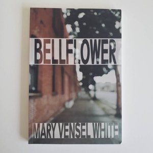 Bellflower by Mary Vensel White *Signed* Paperback  Brand new